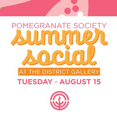 Pomegranate Society Summer Social