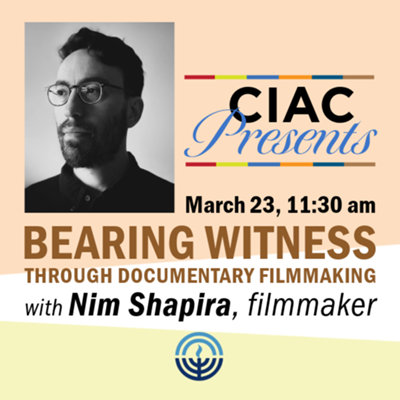 CIAC Presents: Bearing Witness Through Documentary Filmmaking