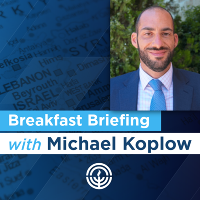 Breakfast Briefing with Michael Koplow