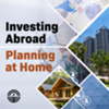 Investing Abroad, Planning at Home